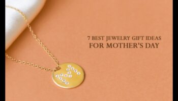 Sentimente strălucitoare: alegeri de bijuterii pentru Ziua Mamei